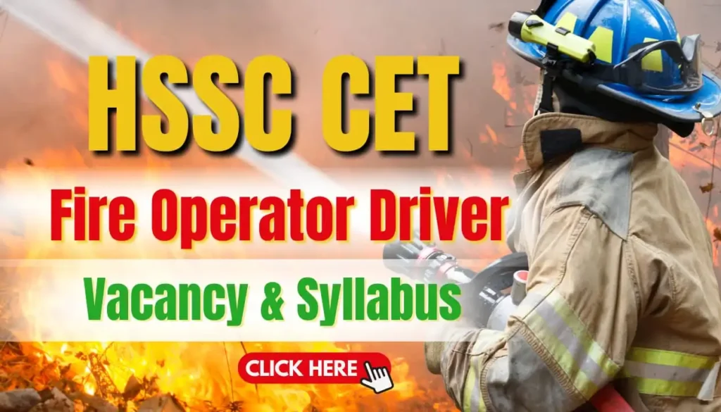 HSSC CET Fire Operator Driver Syllabus and Vacancy