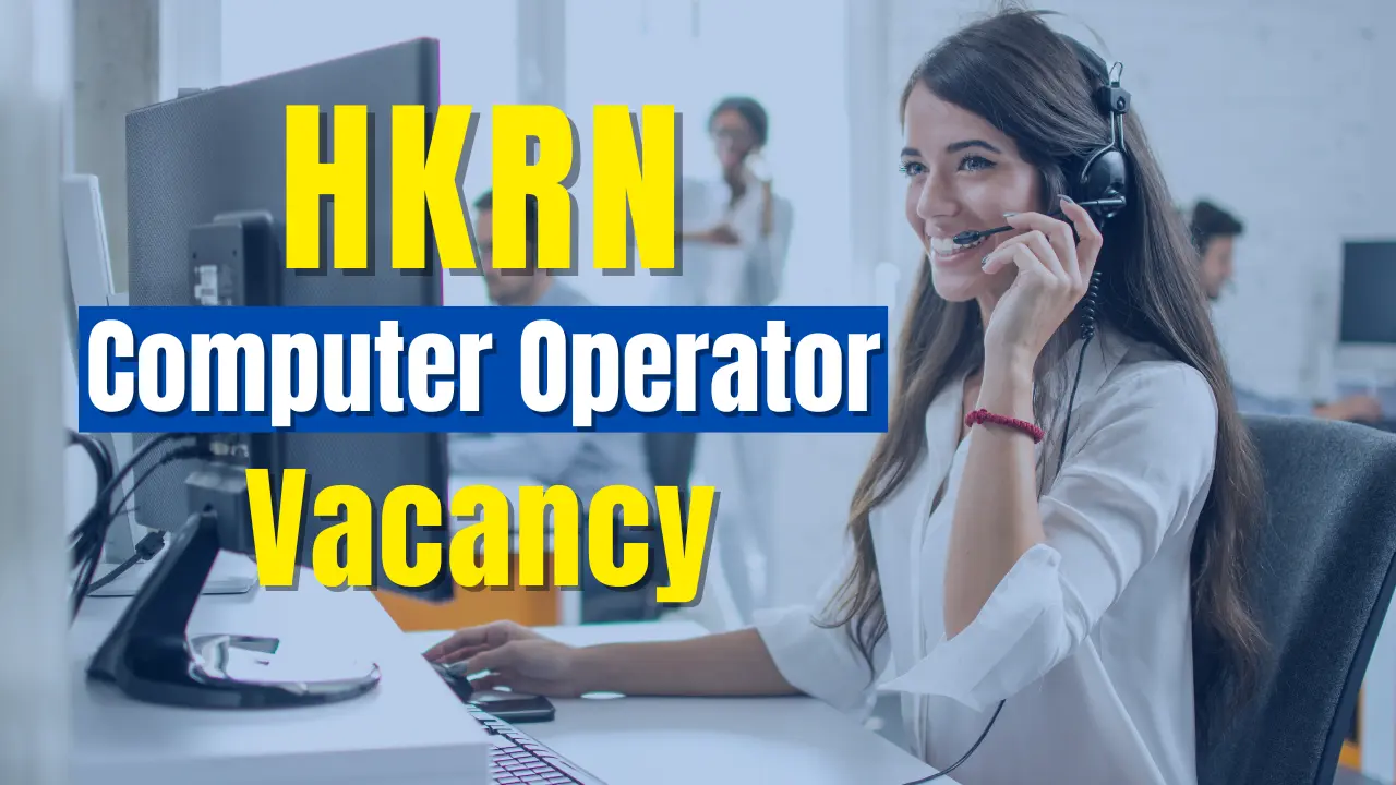 HKRN Computer Operator Vacancy