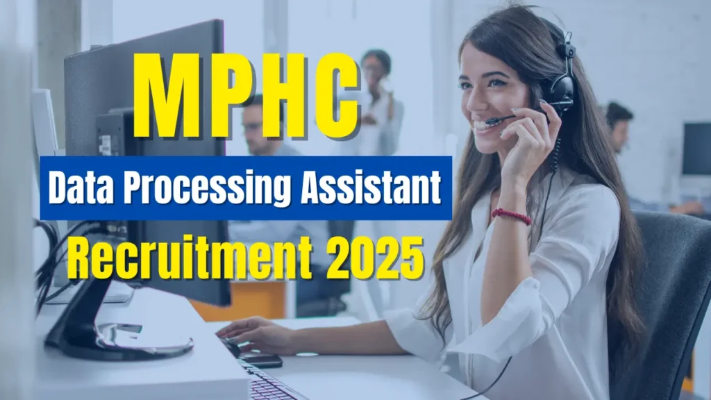 MPHC Data Processing Assistant Recruitment 2025