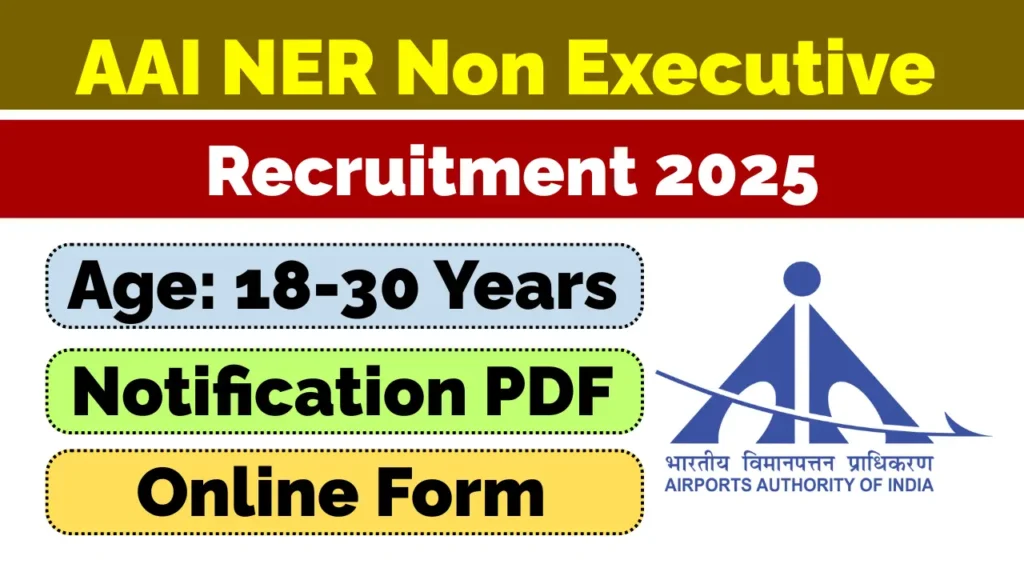 AAI NER Non Executive Recruitment 2025