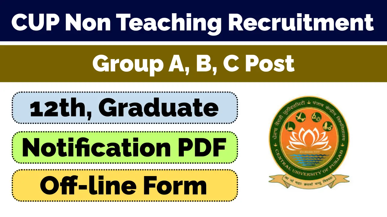 CUP Non Teaching Recruitment 2025