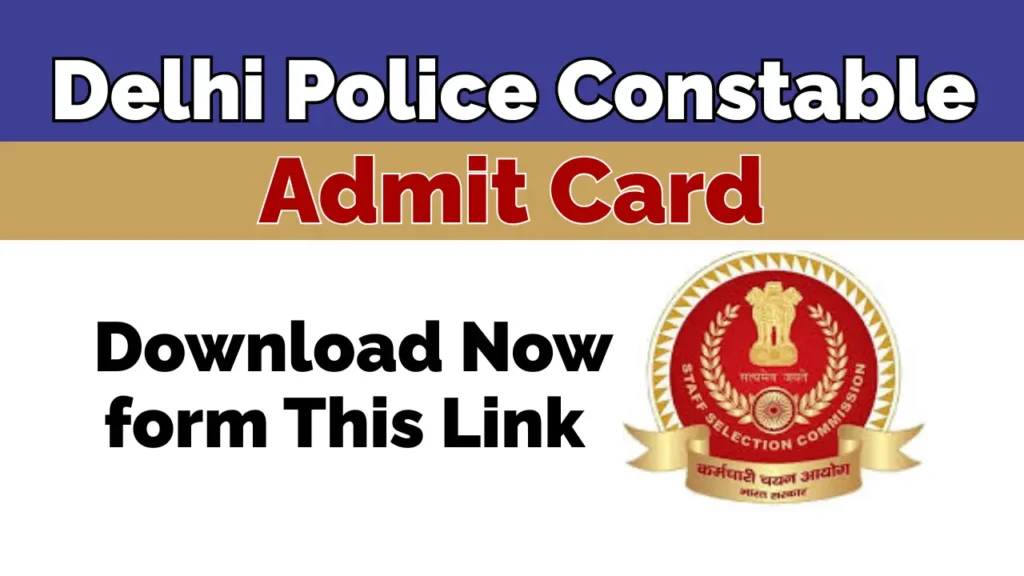 Delhi Police Constable Admit Card