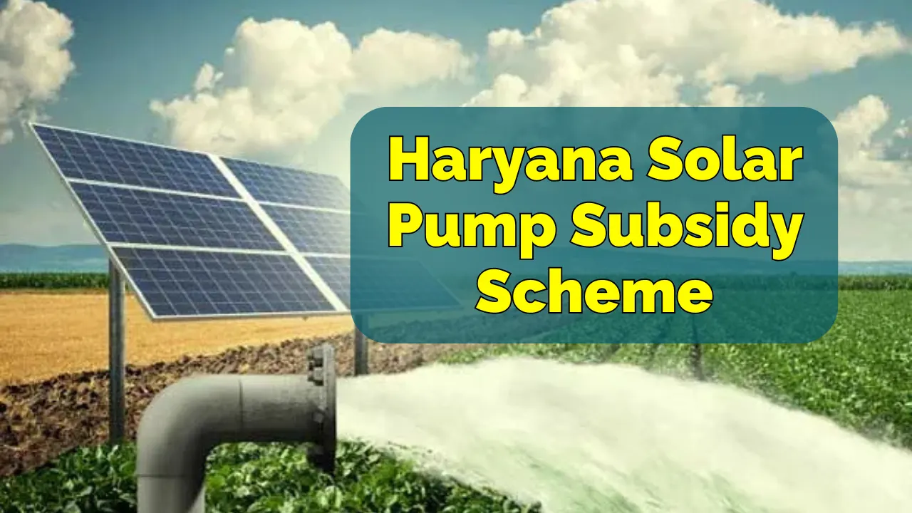 Haryana Solar Pump Subsidy Scheme