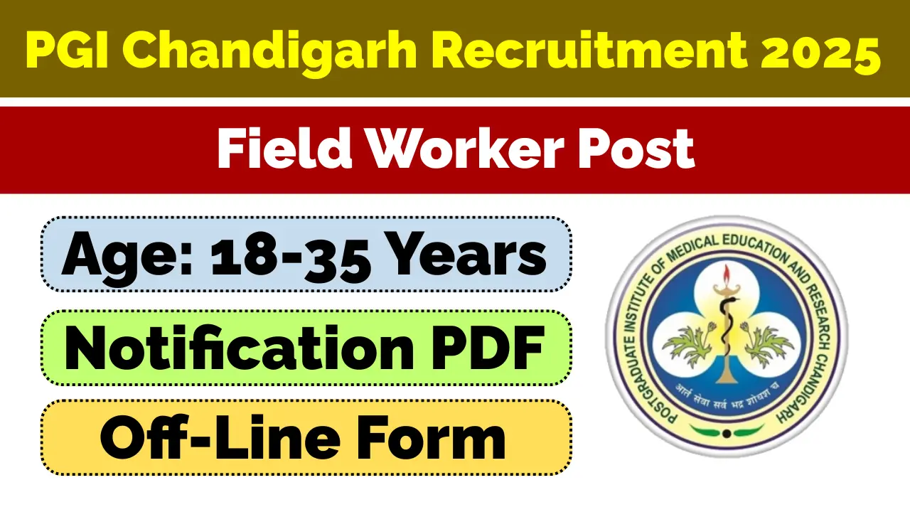 PGI Chandigarh Field Worker Vacancy 2025
