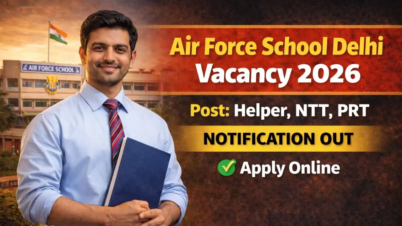 Air Force School Delhi Vacancy 2026