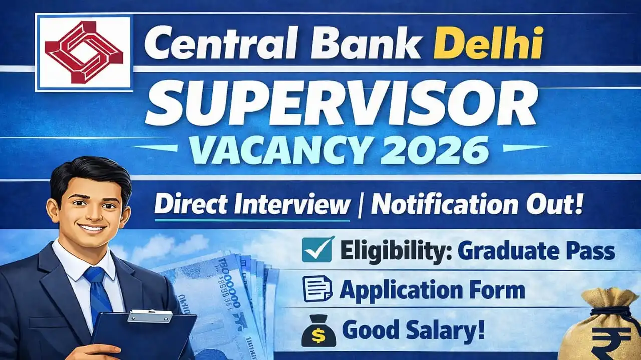 Central Bank Delhi Supervisor Vacancy 2026