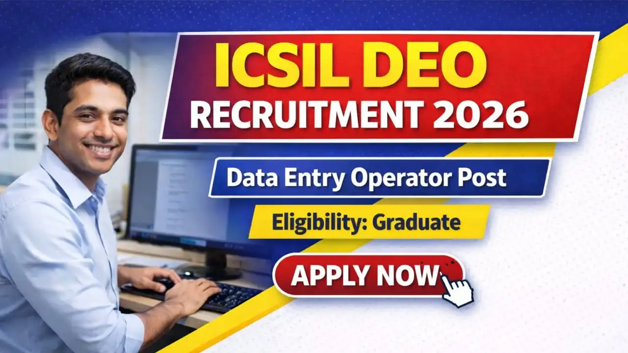ICSIL DEO Recruitment 2026