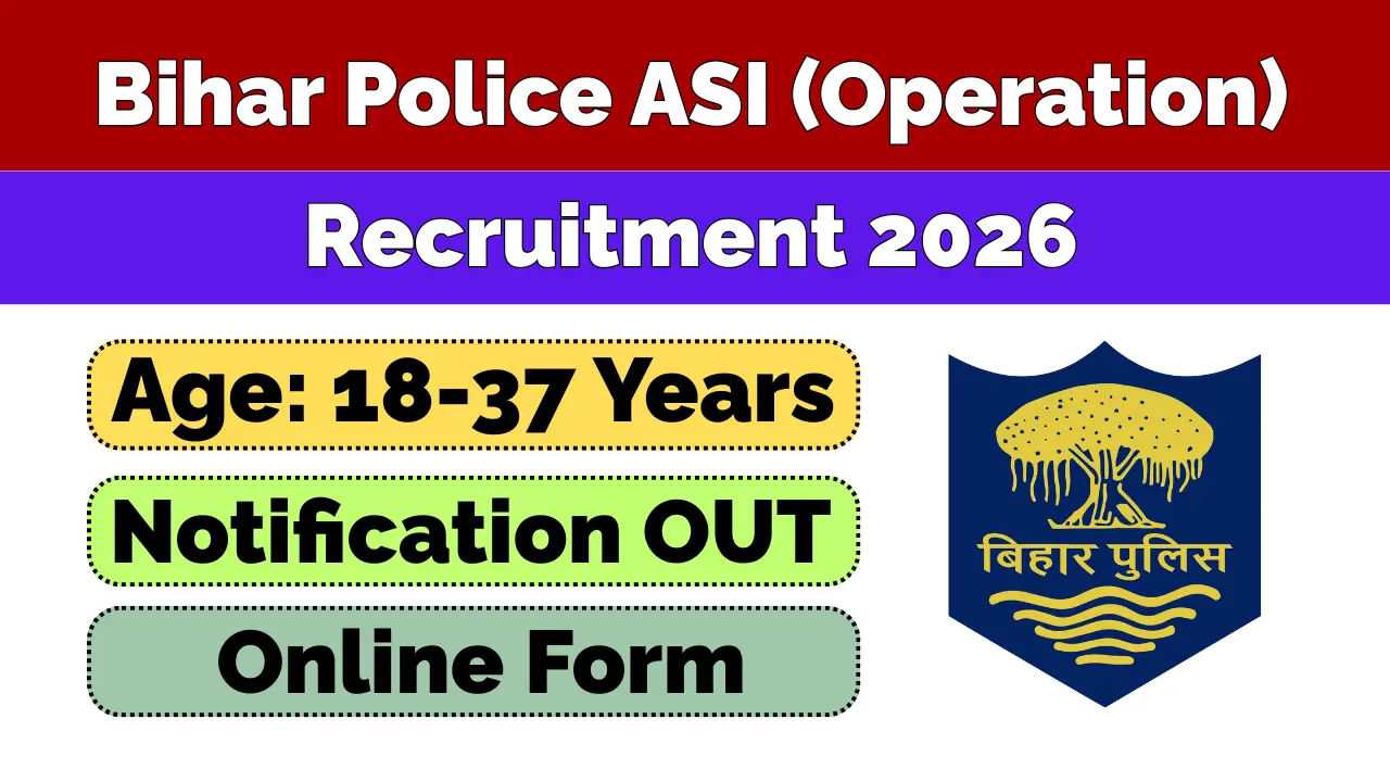Bihar Police ASI (Operation) Recruitment 2026