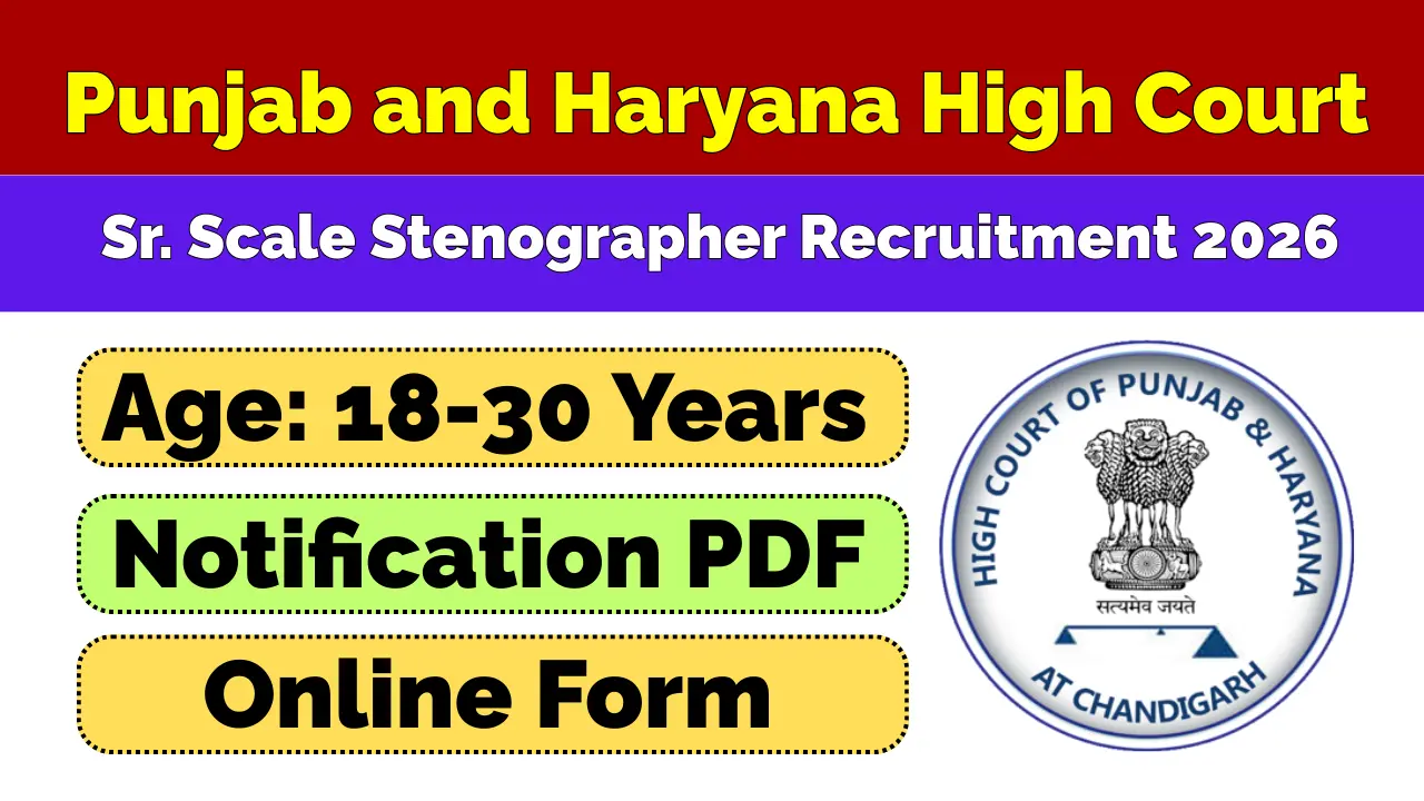 Punjab and Haryana High Court Sr Scale Stenographer Recruitment 2026