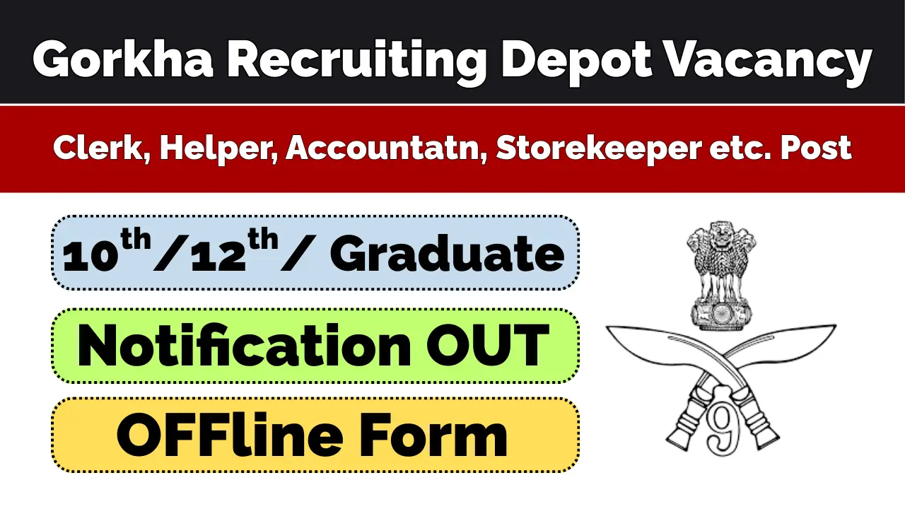 Gorkha Recruiting Depot Vacancy 2026