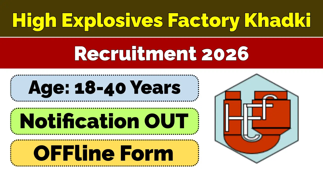 High Explosives Factory Khadki Recruitment 2026
