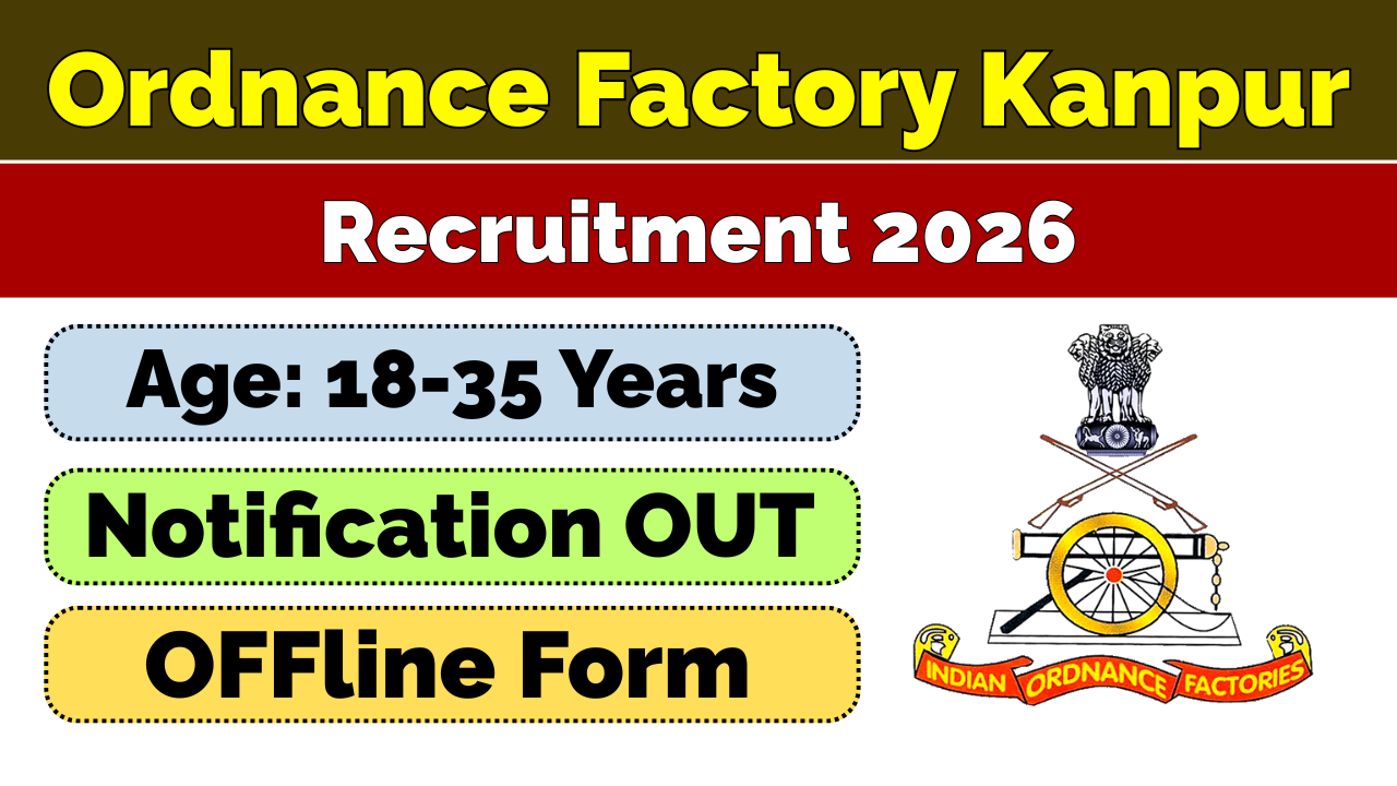 Ordnance Factory Kanpur Recruitment 2026