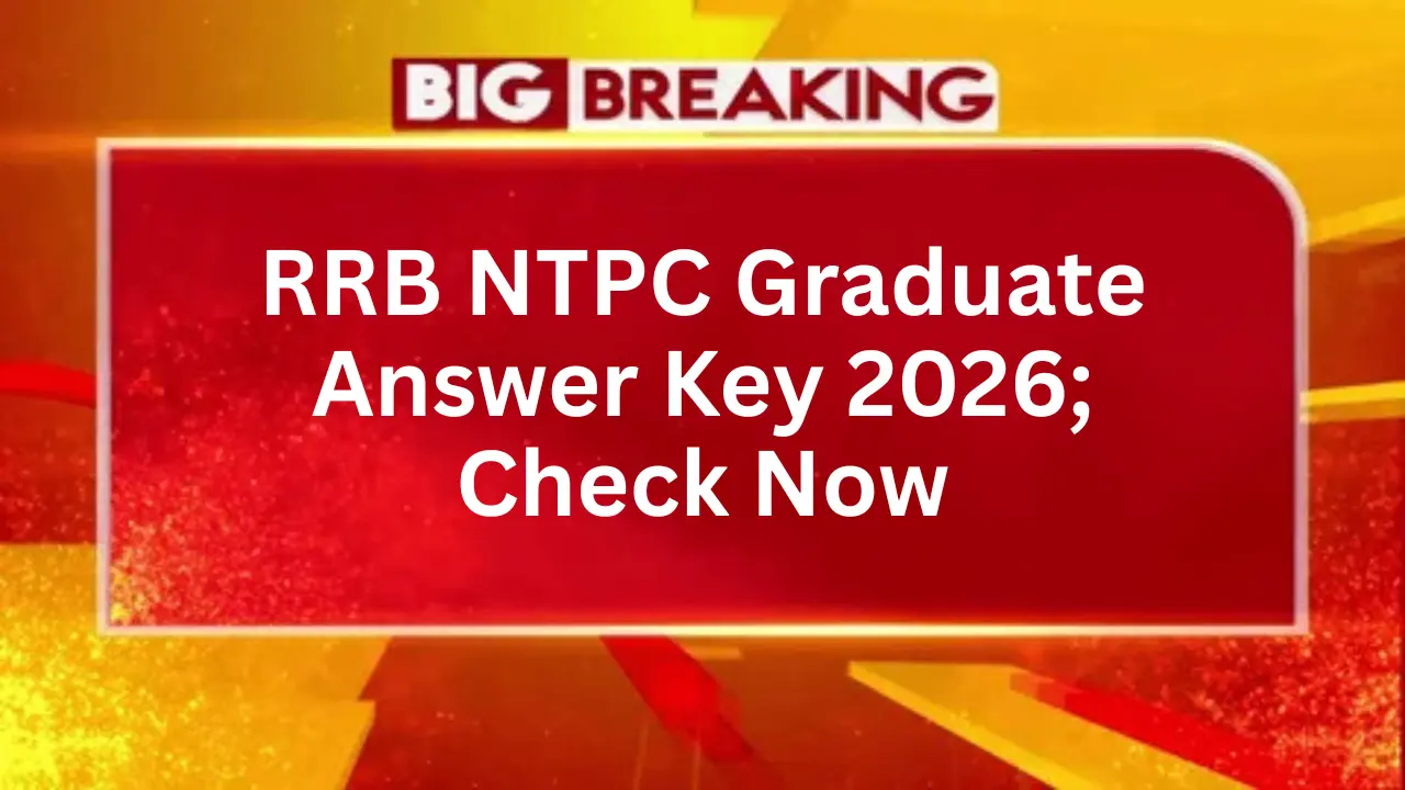 RRB NTPC Graduate Answer Key 2026