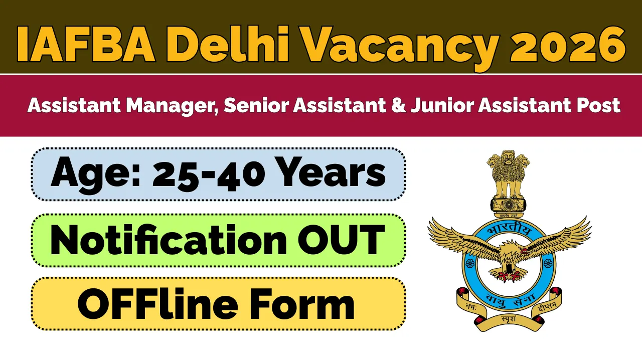 IAFBA Delhi Vacancy 2026