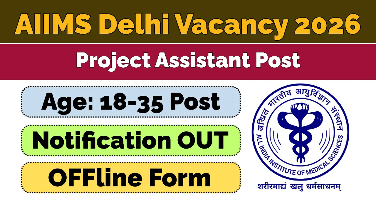 AIIMS Delhi Project Assistant Vacancy 2026