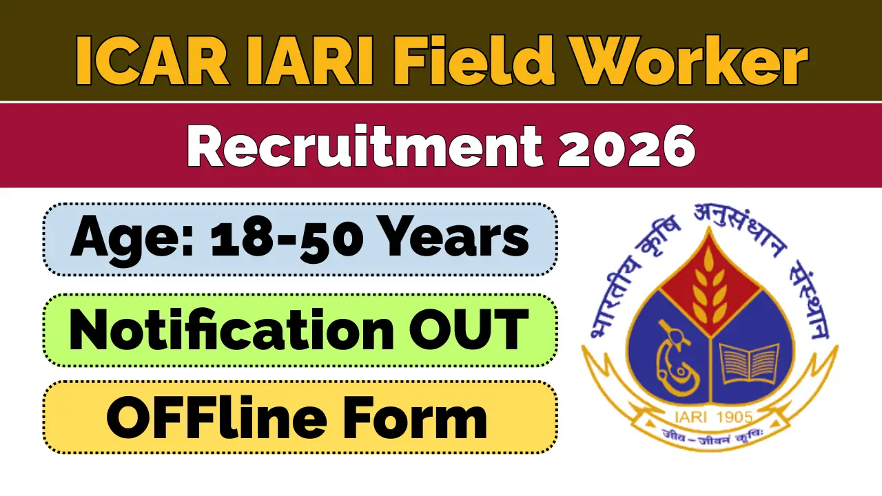 ICAR IARI Field Worker Vacancy 2026