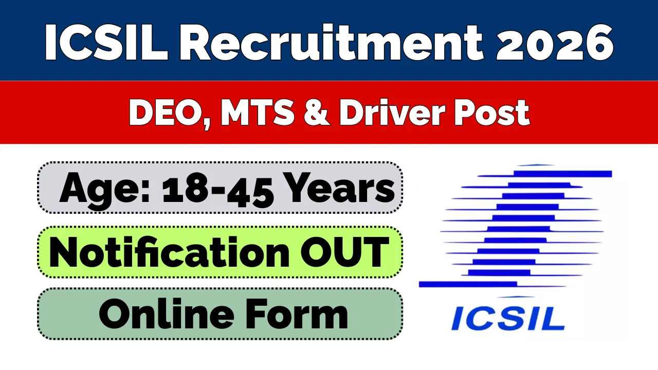ICSIL Recruitment 2026