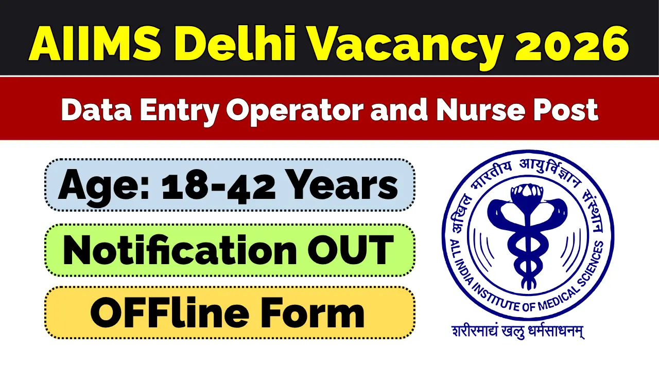 AIIMS Delhi DEO And Nurse Recruitment 2026