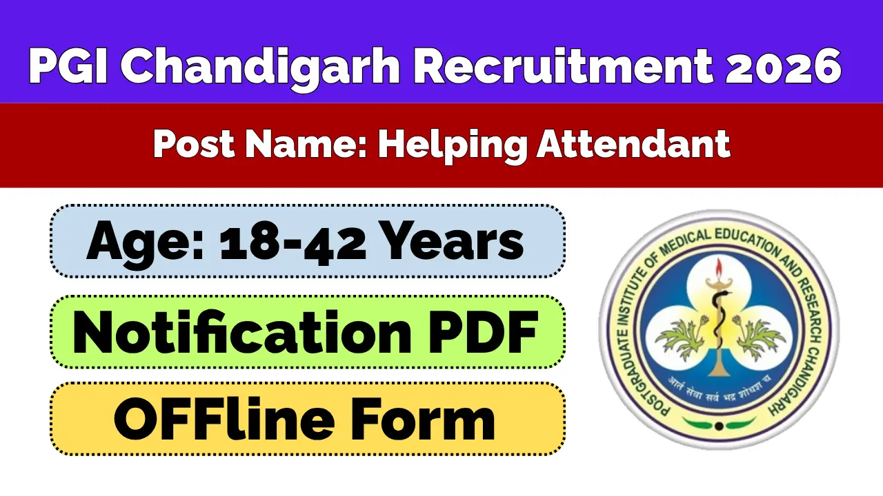 Chandigarh PGI Helping Attendant Vacancy 2026