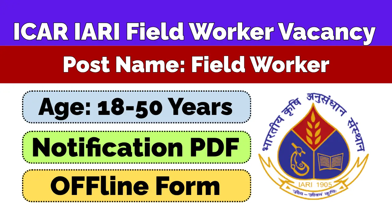 ICAR IARI Field Worker Vacancy 2026