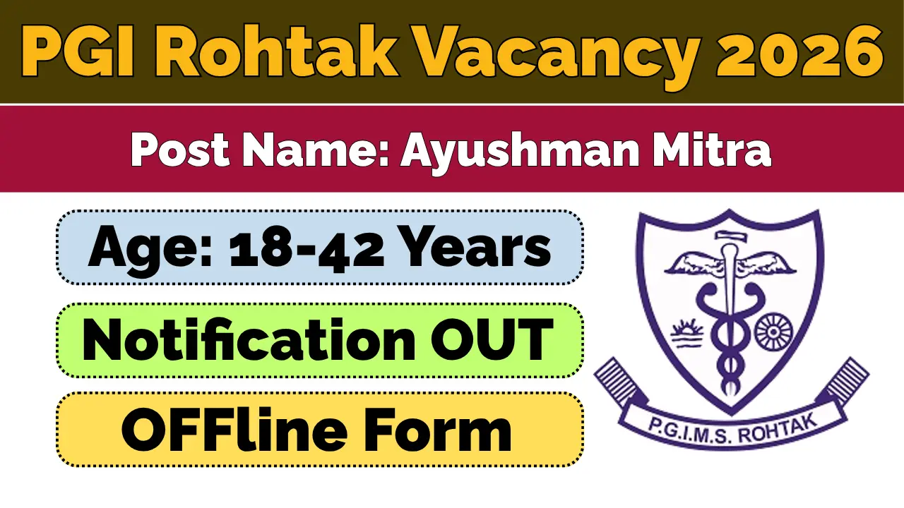 PGI Rohtak Ayushman Mitra Recruitment 2026