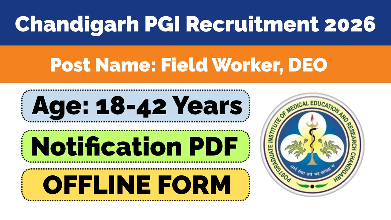 PGI Chandigarh Field Worker, DEO Recruitment 2026